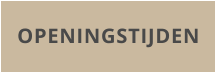 OPENINGSTIJDEN
